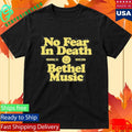 Bethel Music No Fear In Death Shirt