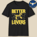 Better Lovers Say Please T-Shirt