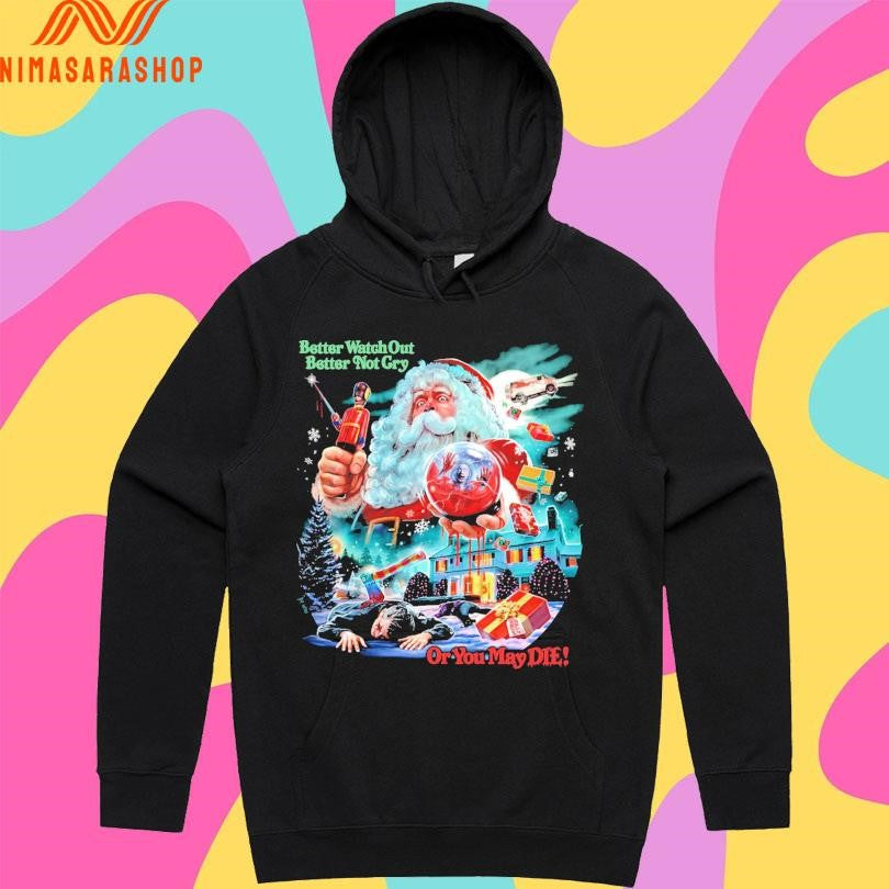 Better Watch Out Better Not Cry Or You May Die Christmas Evil 2025 Shirts