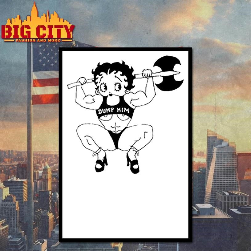 Betty Boop Dump Him Shirt