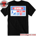 Beware Of The DaWgs Warning Sign Shirt