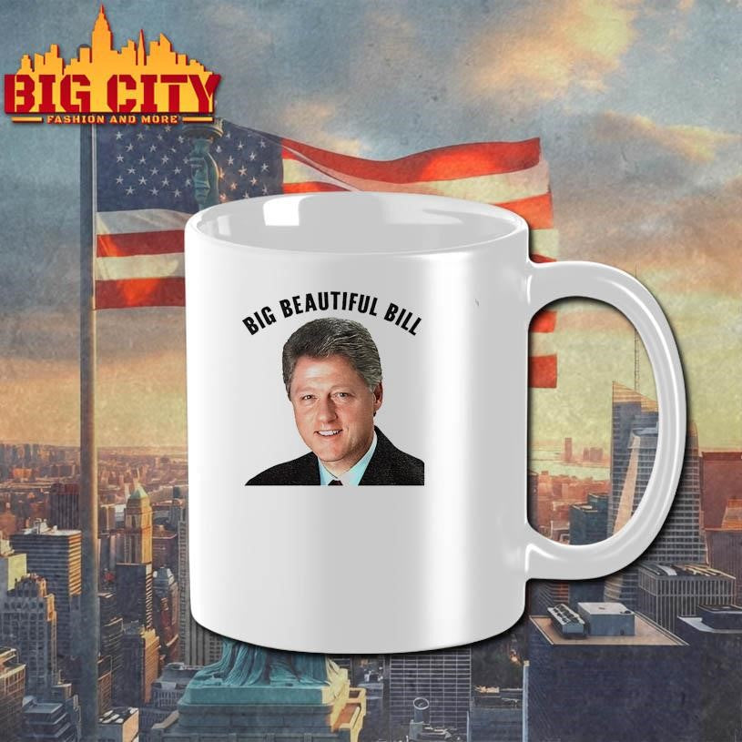 Big Beautiful Bill Clinton He’s on the List shirt