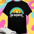 Big Business LLC For All Shirts