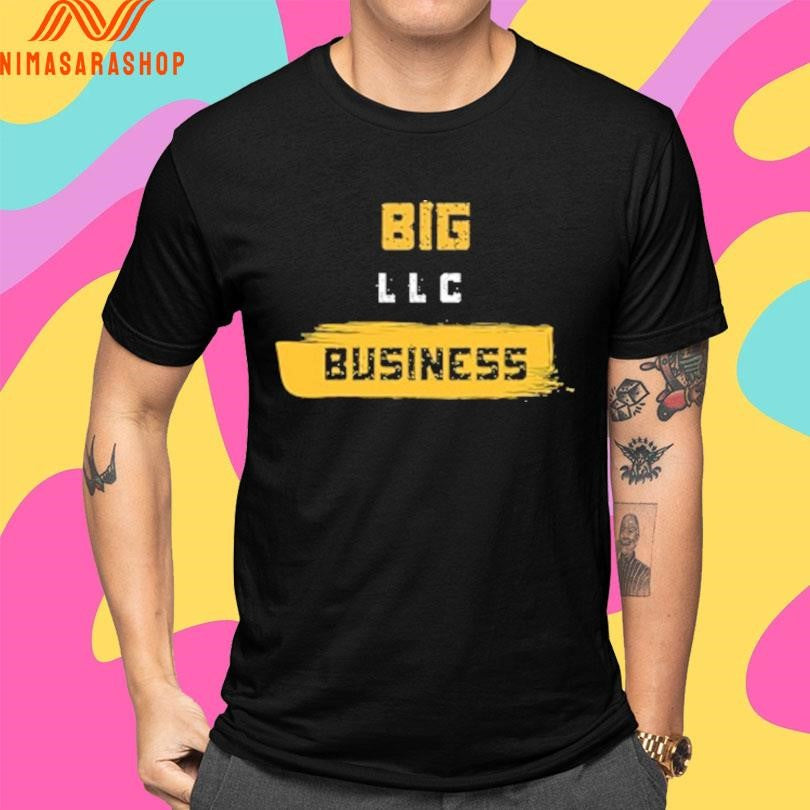 Big Business LLC Shirts