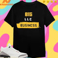 Big Business LLC Shirts