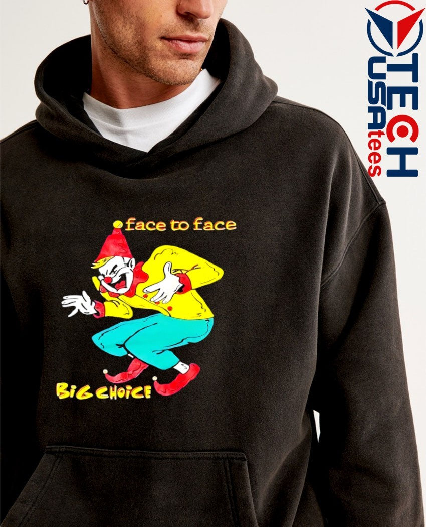 Big Choice face to face shirt