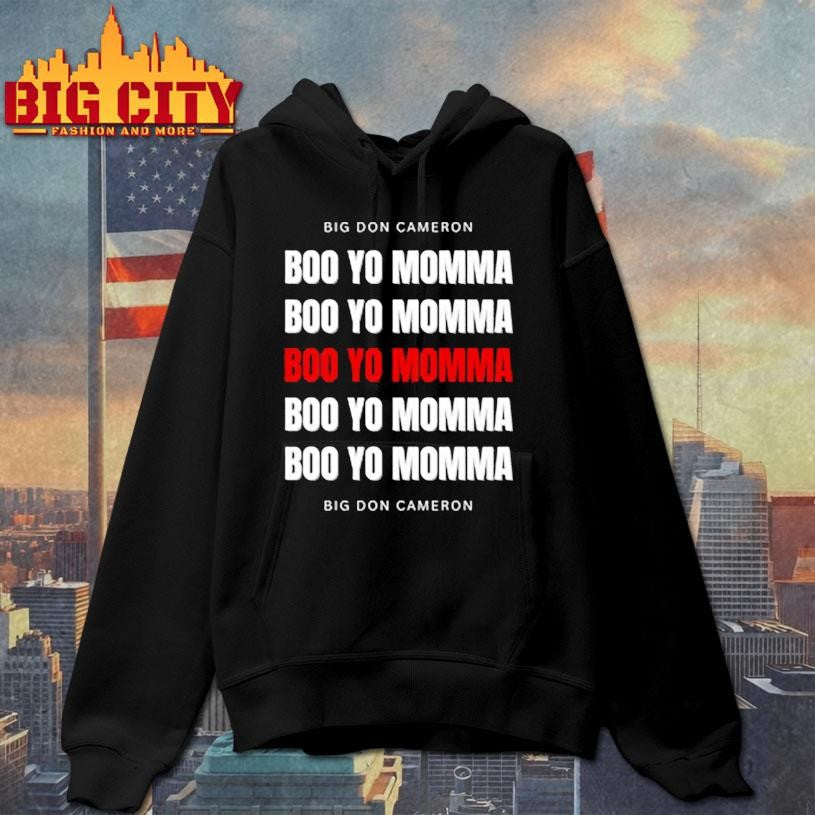 Big Don Cameron Boo Yo Momma New Shirt