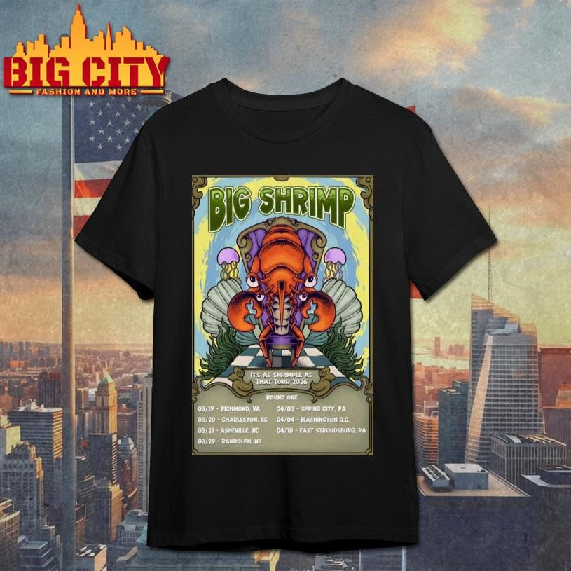 Big Shrimp It’s As Shrimple As That Tour 2026 Poster Shirt