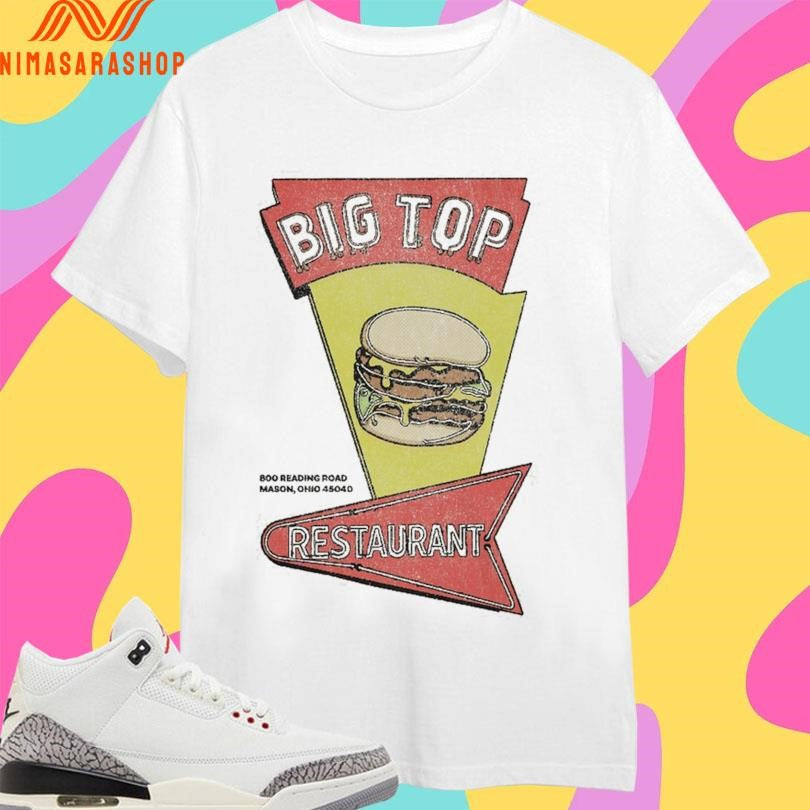 Big Top Restaurant 800 Reading Road Mason Ohio 45040 Shirts