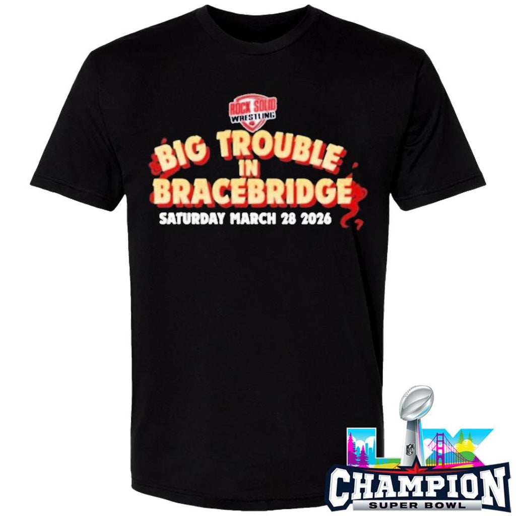 Big Trouble In Bracebridge Shirt