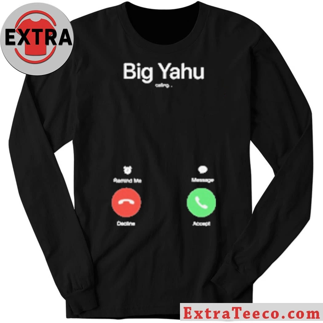 Big Yahu Phone Call T-Shirt
