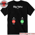 Big Yahu Phone Call T-Shirt