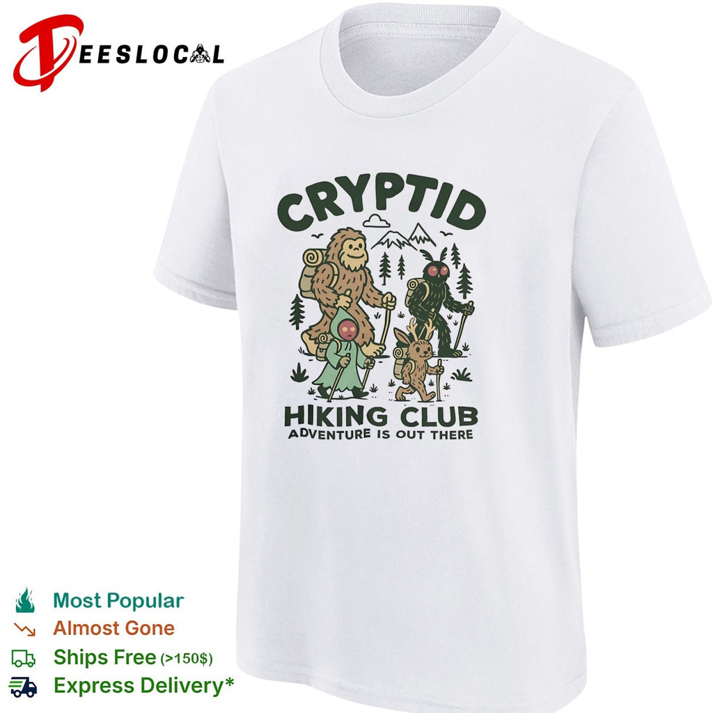 Bigfoot walking cryptid hiking club adventure is out there shirt