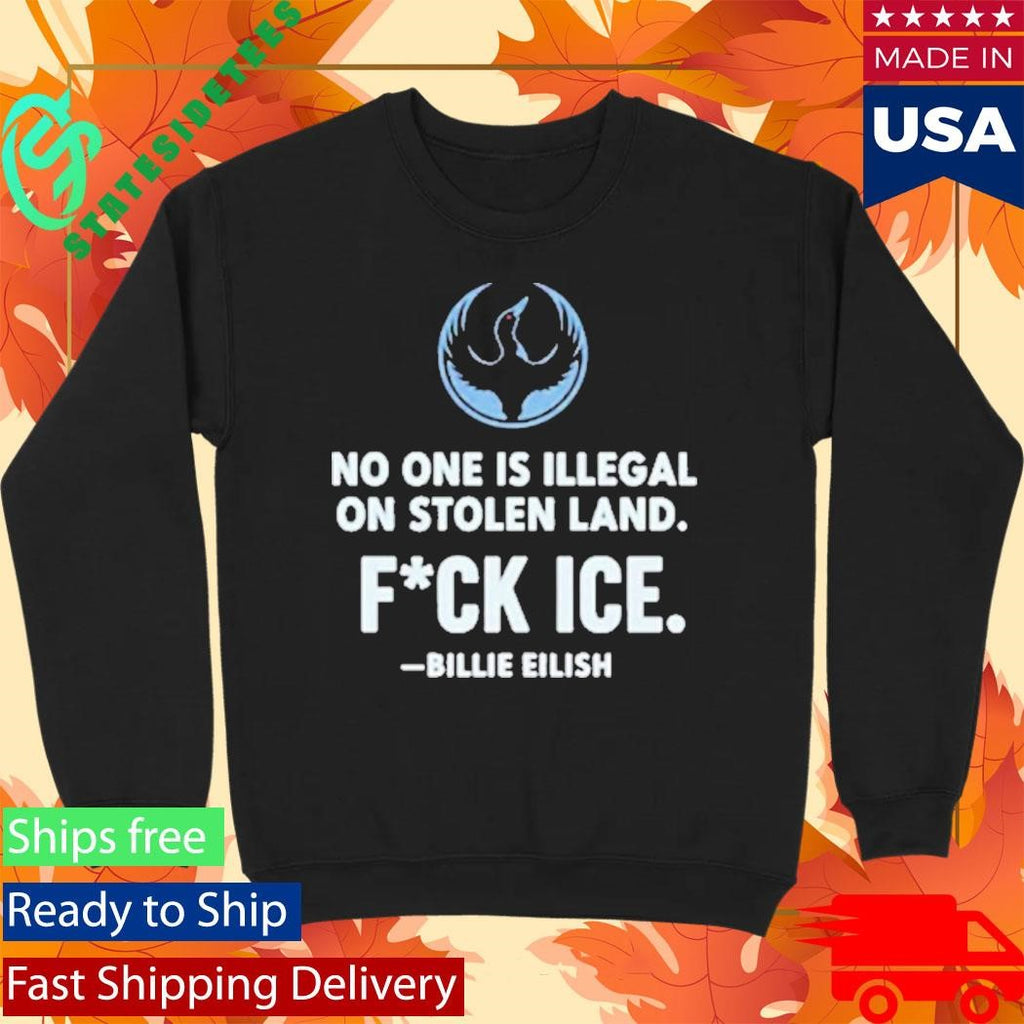 Billie Eilish Rebel Loon Alliance No One Is Illegal On Stolen Land Fuck Ice Shirt