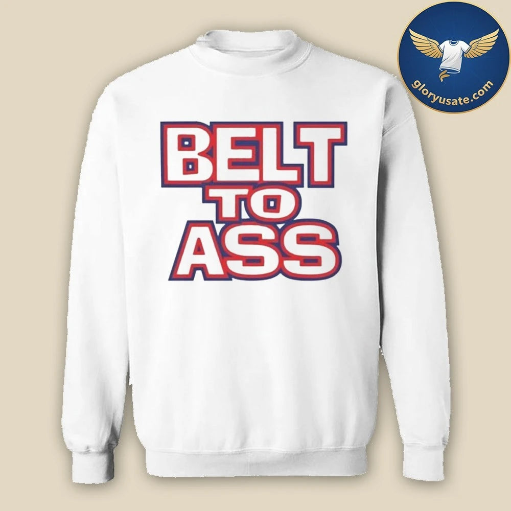 Bills Belt To Ass Shirt