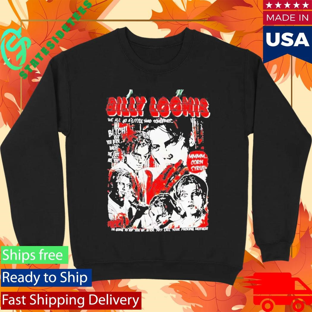 Billy Loomis We All Go A Little Mad Sometimes Vintage Shirt