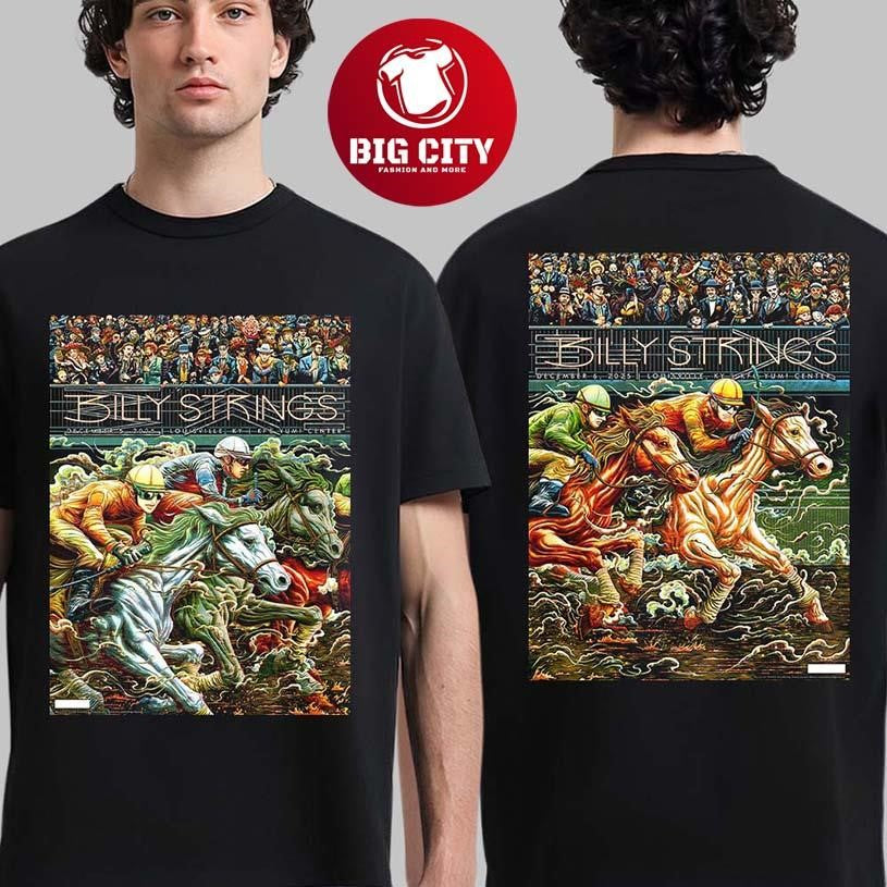 Billy Strings Louisville Kentucky 2025 Night 1 And 2 Combined Poster At KFC Yum Center On December 5 And 6 2025 Two Sided Shirt
