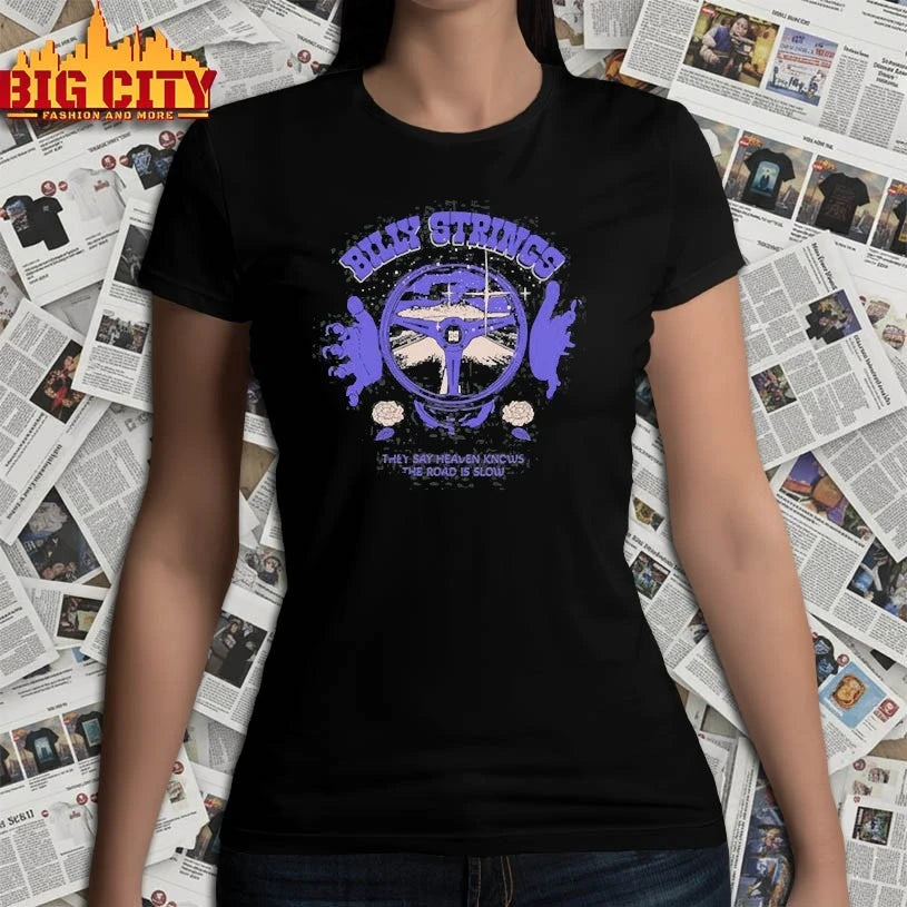Billy Strings Steering They say heaven knows the road is slow shirt