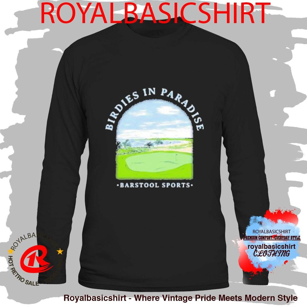 Birdies In Paradise Barstool Sports Shirt