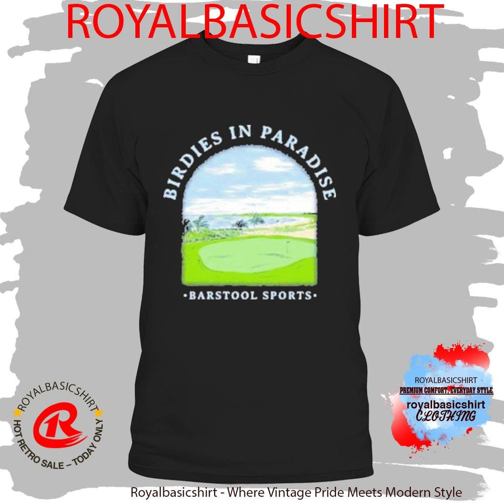 Birdies In Paradise Barstool Sports Shirt