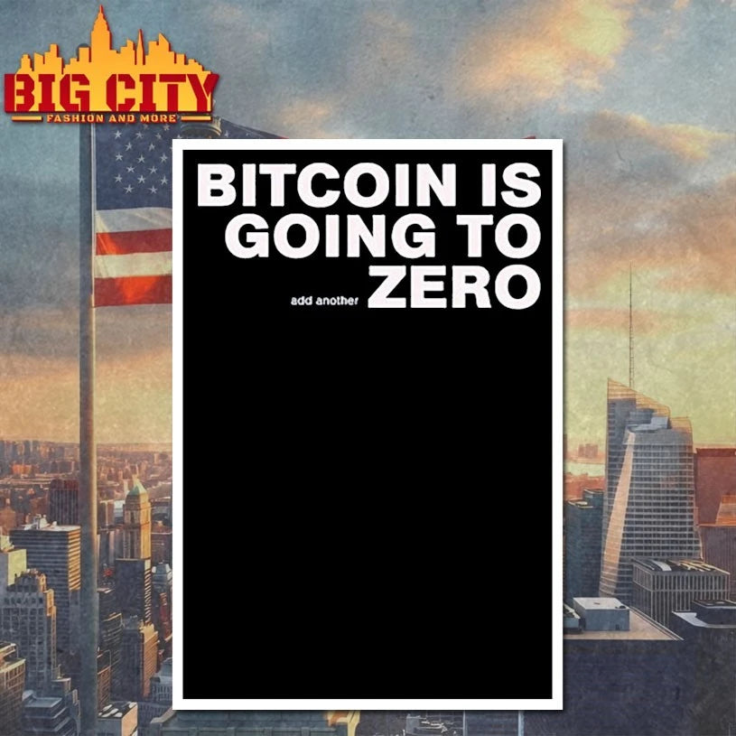 Bitcoin Is Going To Add Another Zero shirt
