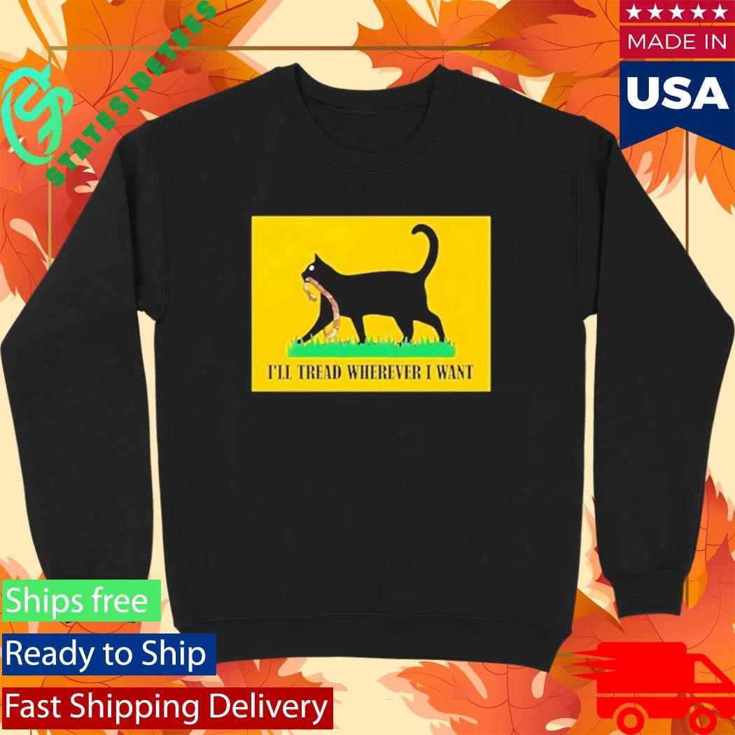 Black Cat I’ll Tread Wherever I Want Vintage Shirt