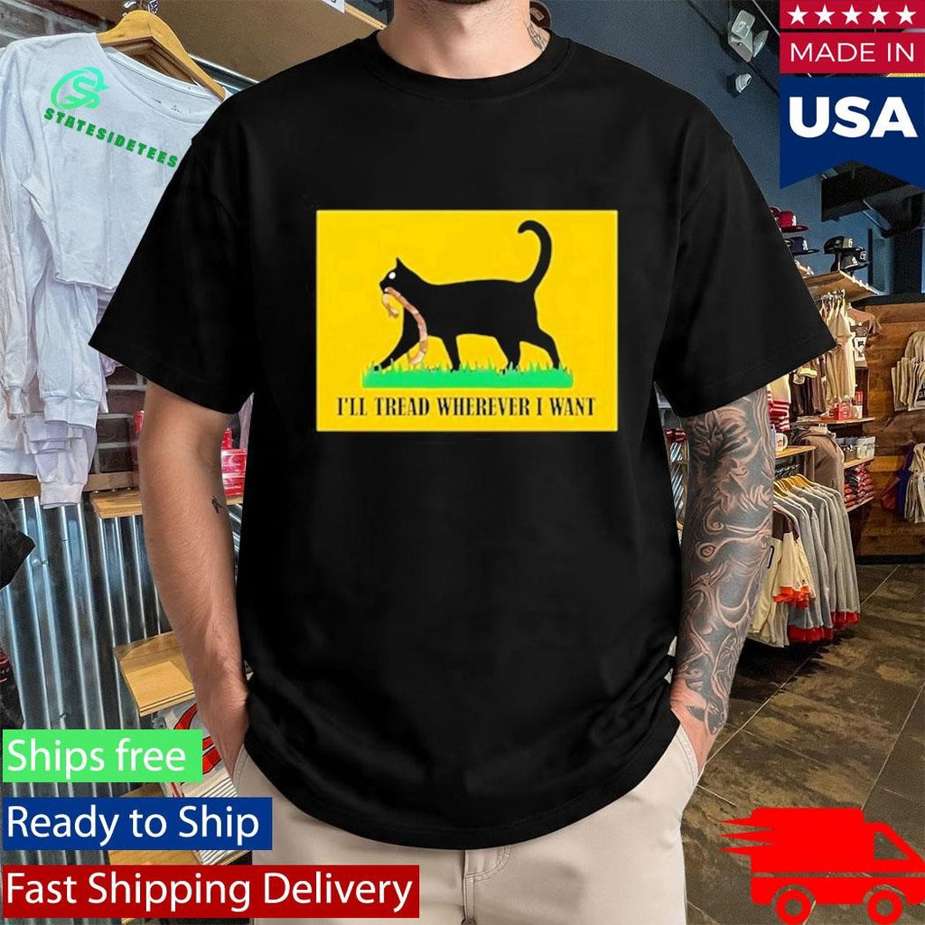 Black Cat I’ll Tread Wherever I Want Vintage Shirt