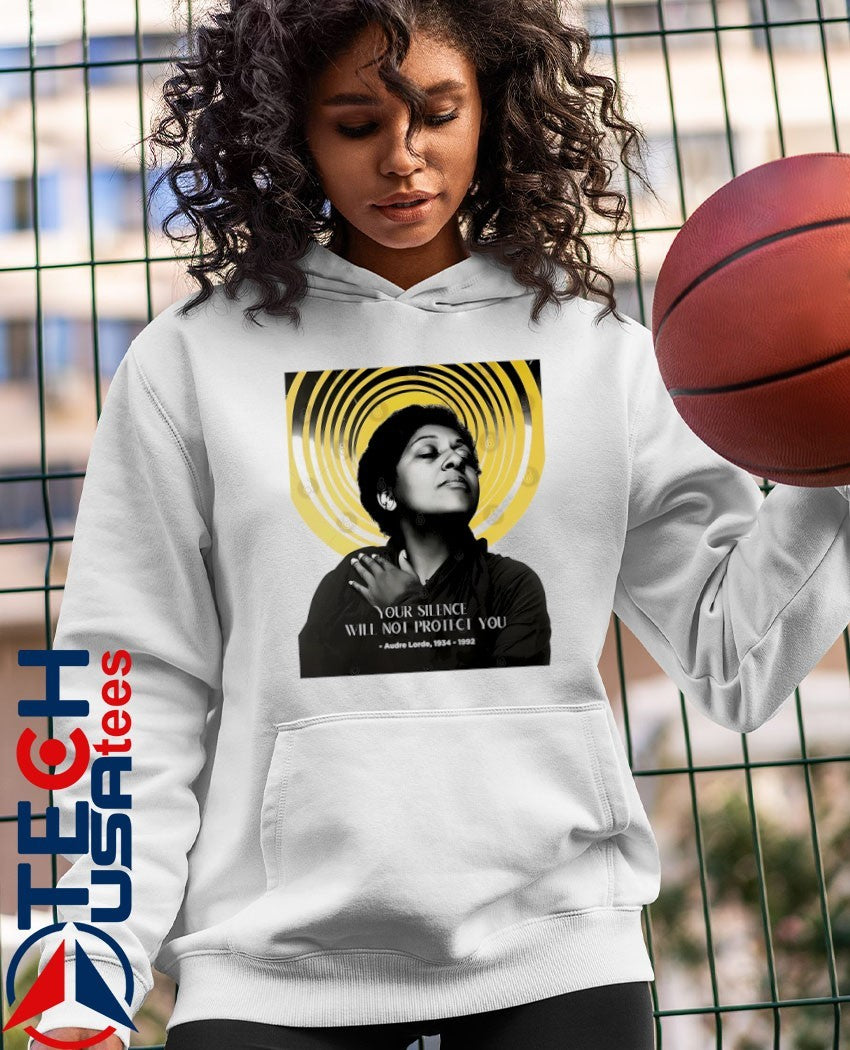Black History Month Audre Lorde 1934-1992 your silence will not protect you shirt