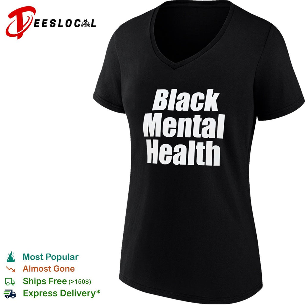 Black Mental Health shirt
