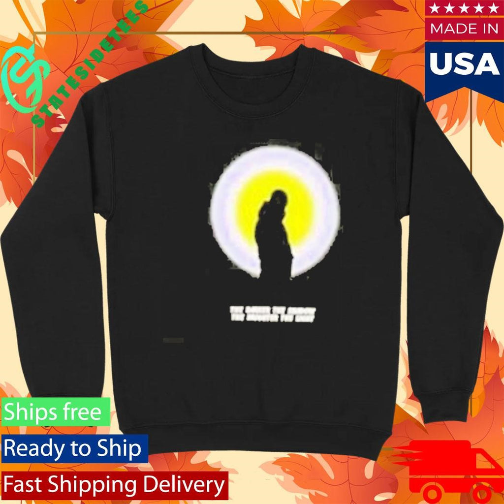 Black The Darker The Shadow The Brighter The Light Shirt