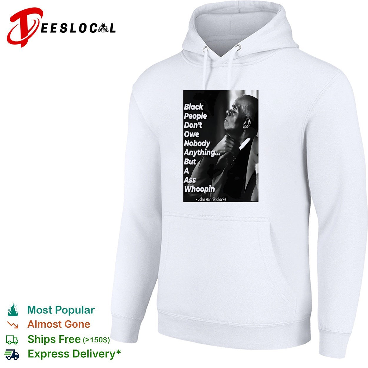 Black people don’t owe nobody anything but a ass whoopin John Henrik Clarke shirt