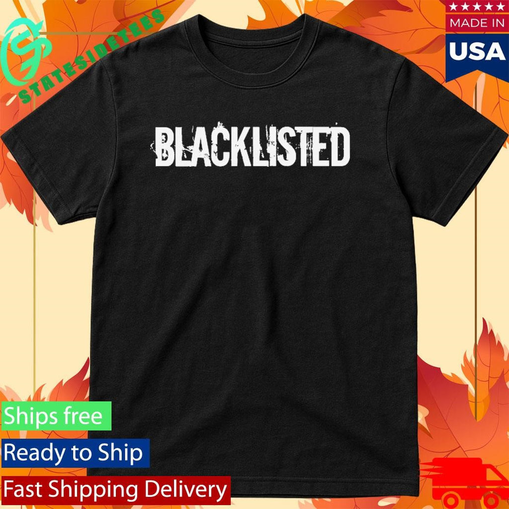 Blacklisted We’re Unstoppable Shirt