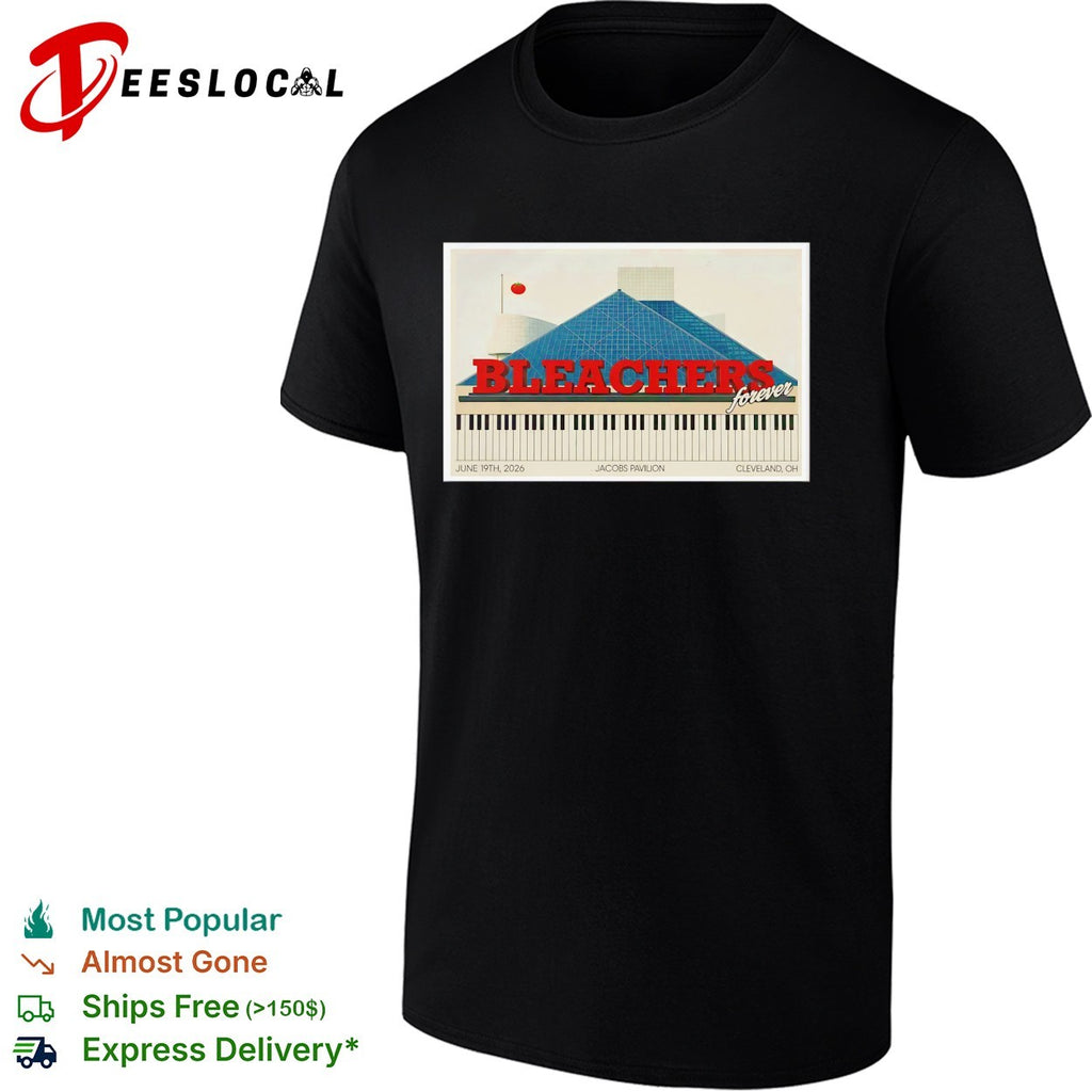 Bleachers forever Jacobs Pavilion Cleveland 2026 poster shirt