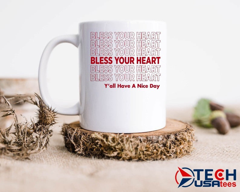 Bless your heart y’all have a nice day shirt