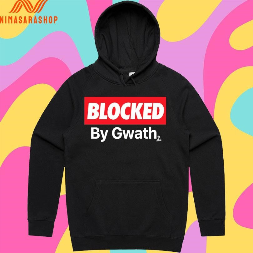 Blocked By Gwath Magoon Gwath Shirts