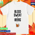 Blood Sweat And Beers Shirt