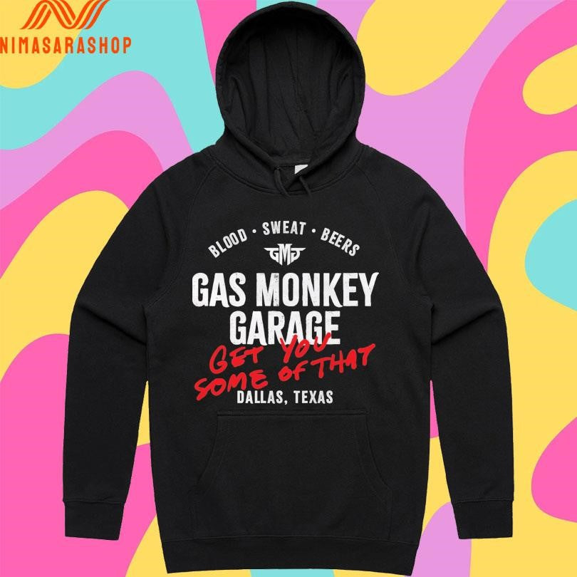 Blood Sweat Beers Gas Monkey Garage Get You Some Of That Dallas Texas Shirts