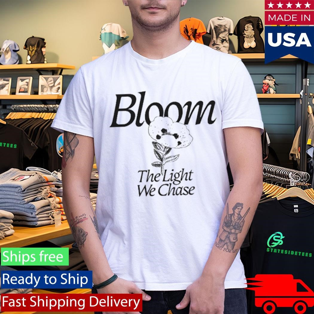 Bloom Vase The Light We Chase Shirt