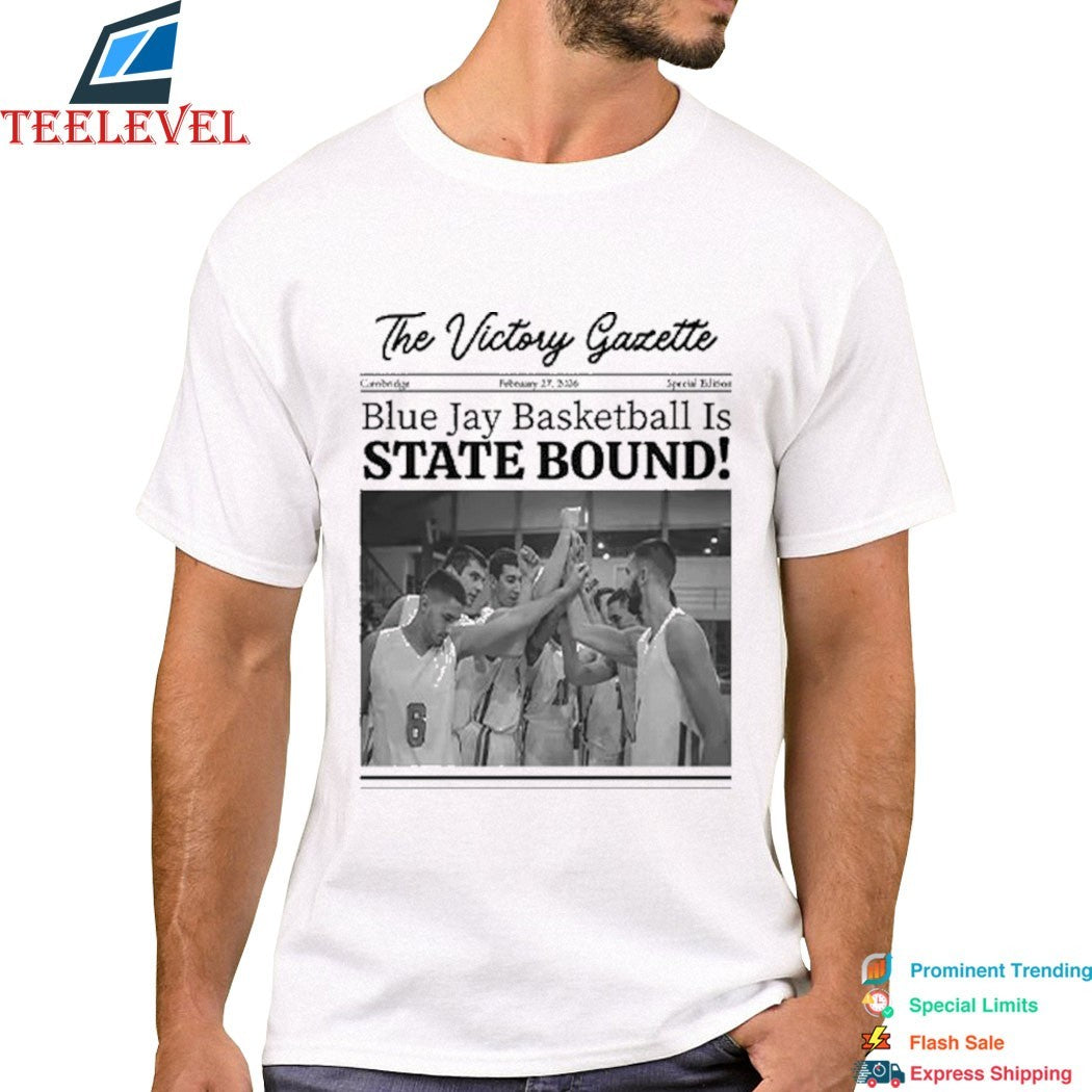 Blue Jay Basketball Is State Bound The Victory Gazette Newspaper T-Shirts