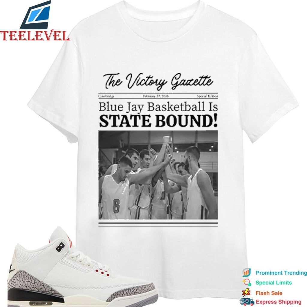 Blue Jay Basketball Is State Bound The Victory Gazette Newspaper T-Shirts