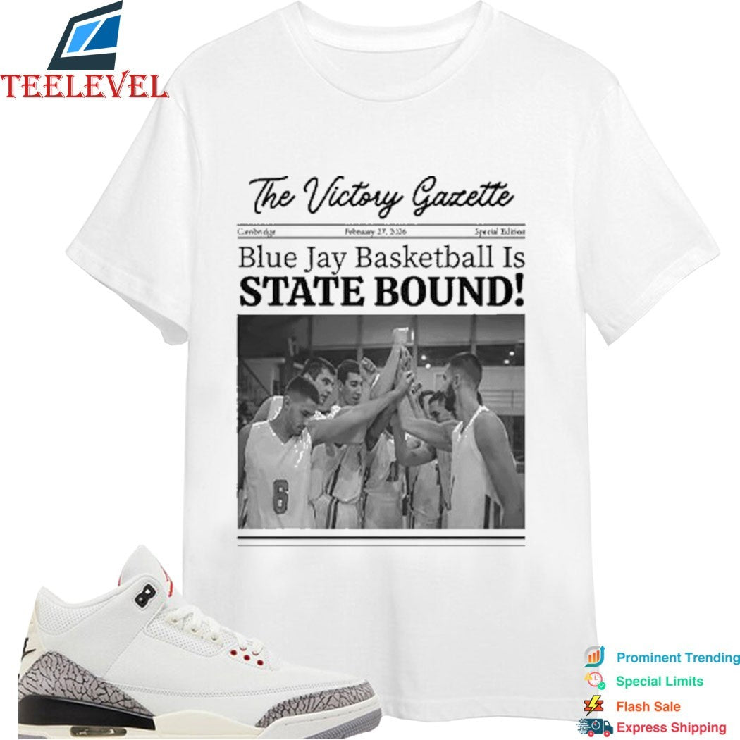 Blue Jay Basketball Is State Bound The Victory Gazette Newspaper T-Shirts