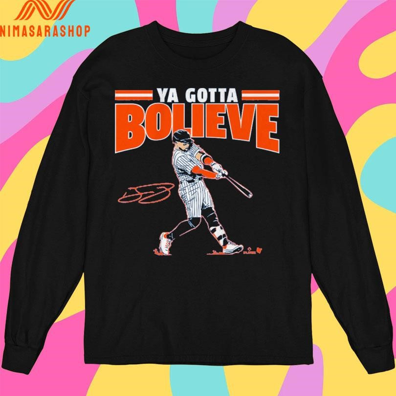 Bo Bichette Ya Gotta Bolieve New York Shirts
