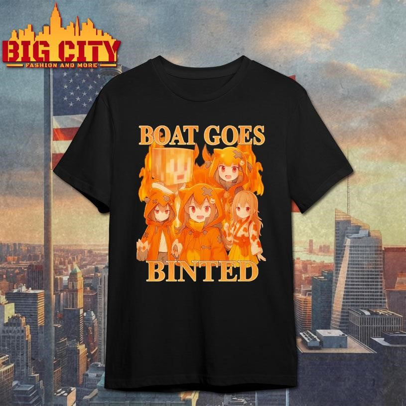 Boat Goes Binted Shirt