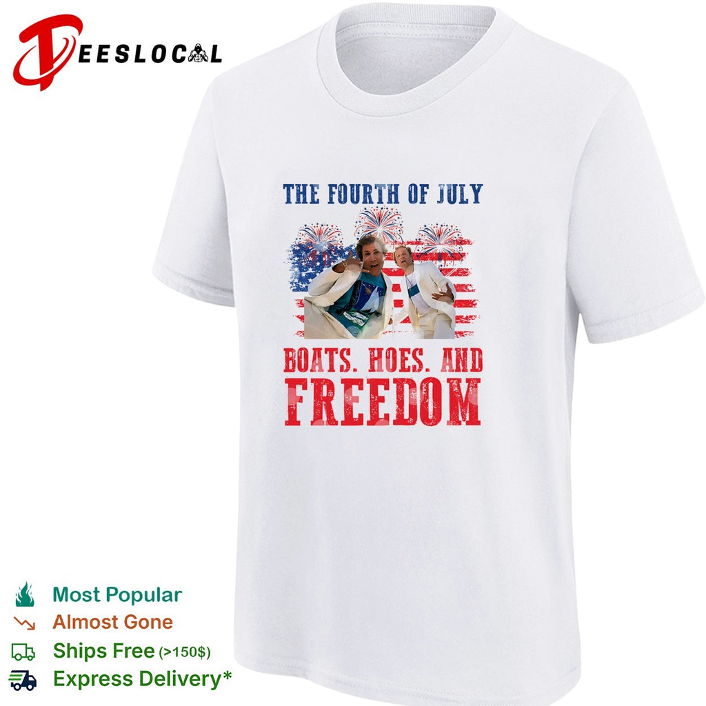 Boats Hoes And Freedom 4th Of July Step Brothers Inspired Boating and Freedom shirt