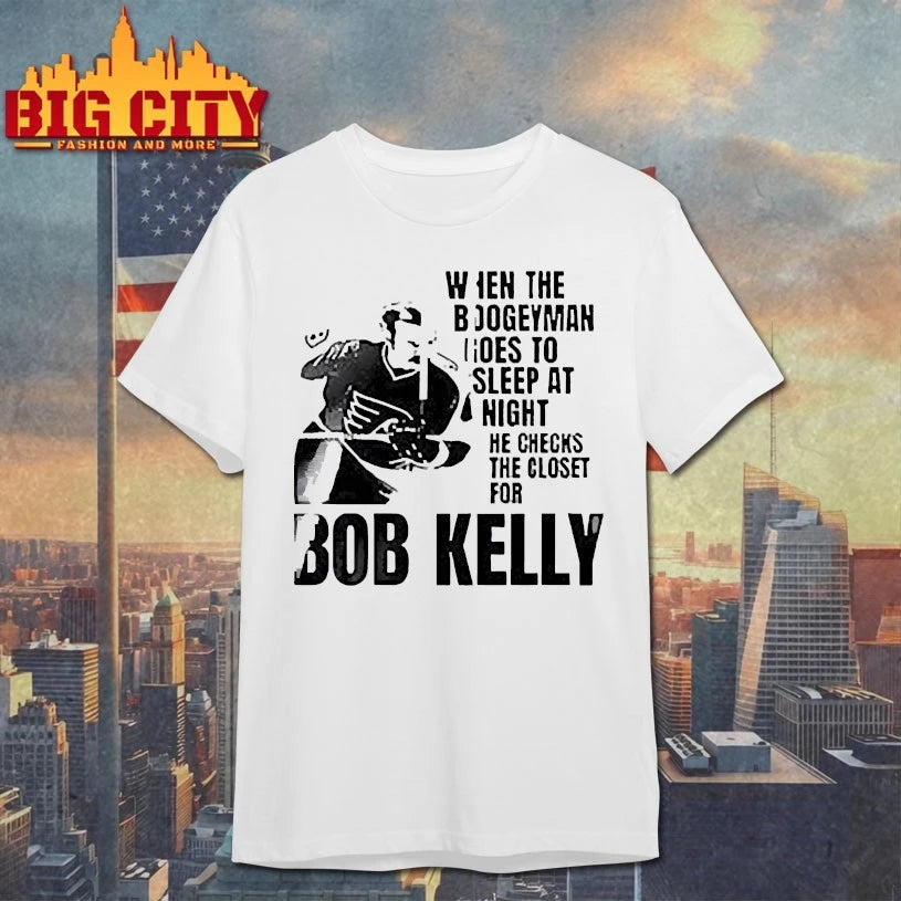 Bob Kelly Philadelphia Flyers When The Boogeyman Goes To Sleep At Night Shirt