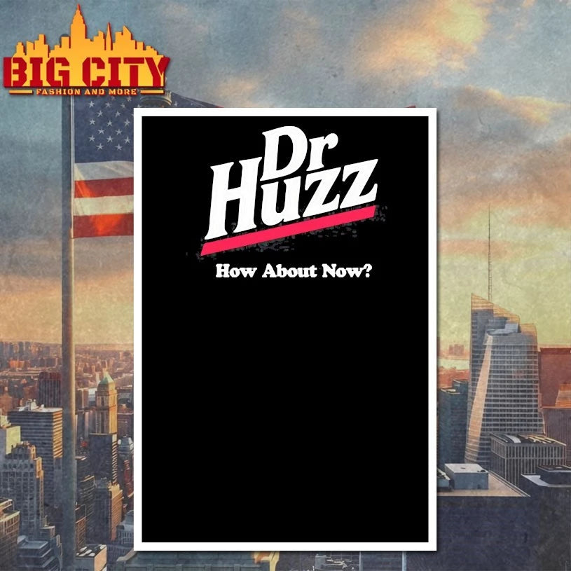 Bobby Rizz Dr Huzz How About Now Shirt