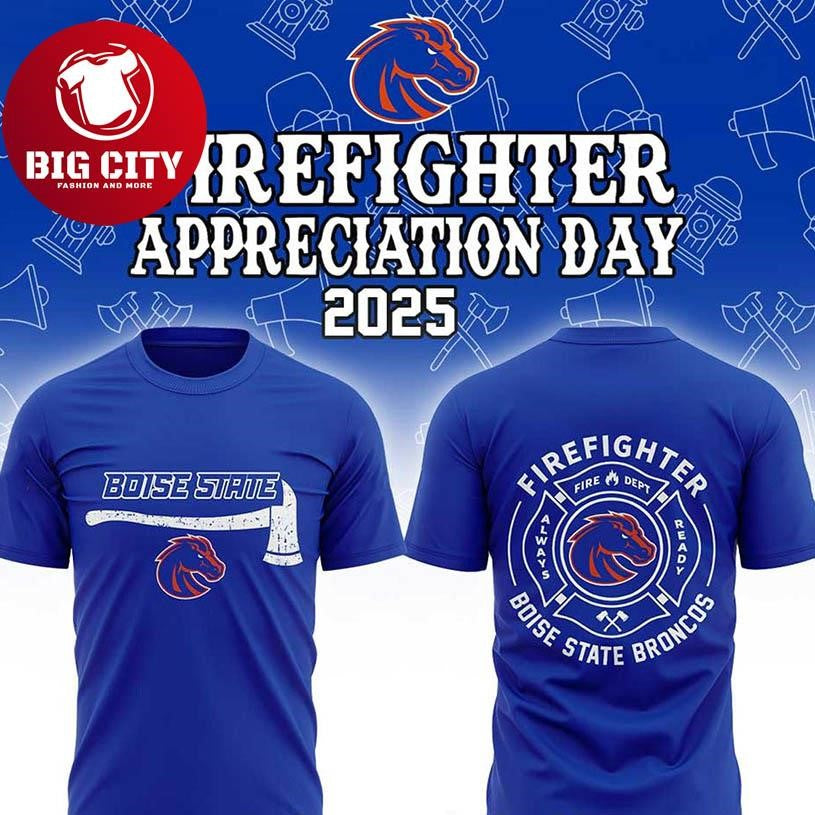 Boise State Broncos NCAA Firefighter Day Of Appreciation 2025 Two Sided Shirt