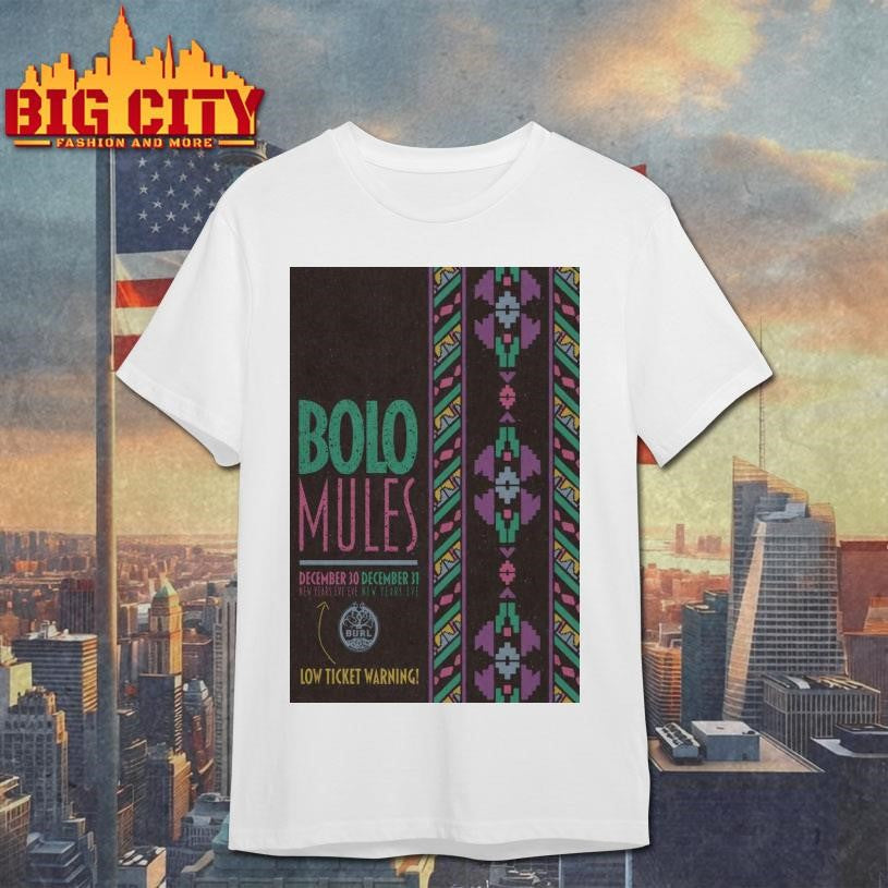 Bolo Mules Dec 30-31-2025 The Burl in Lexington KY Poster Shirt