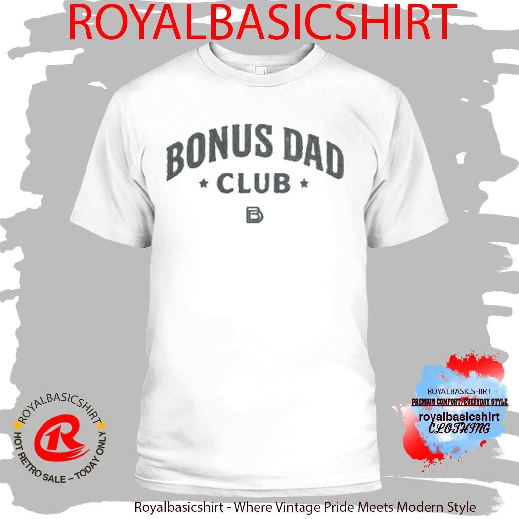 Bonus Dad Brandon Davis Shirt