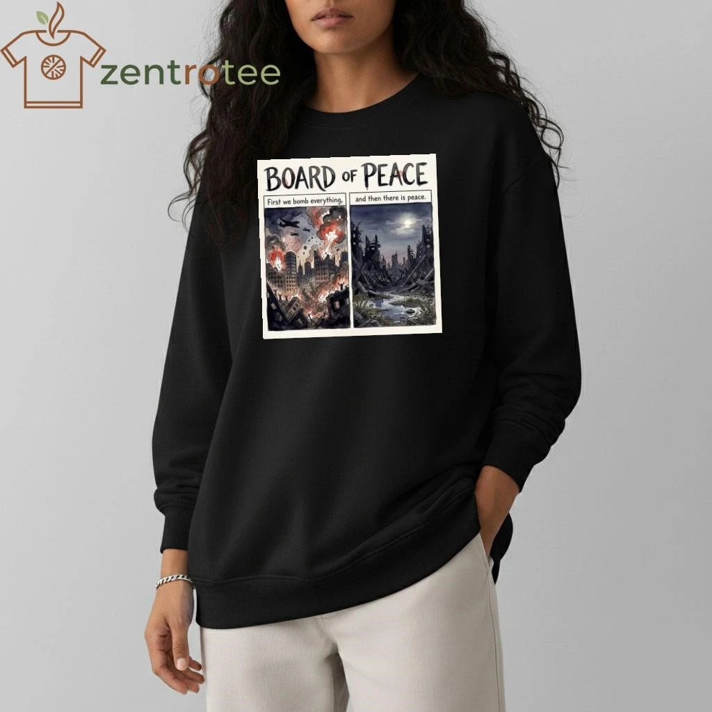 Bored of peace First we bomb, and then there is peace tee